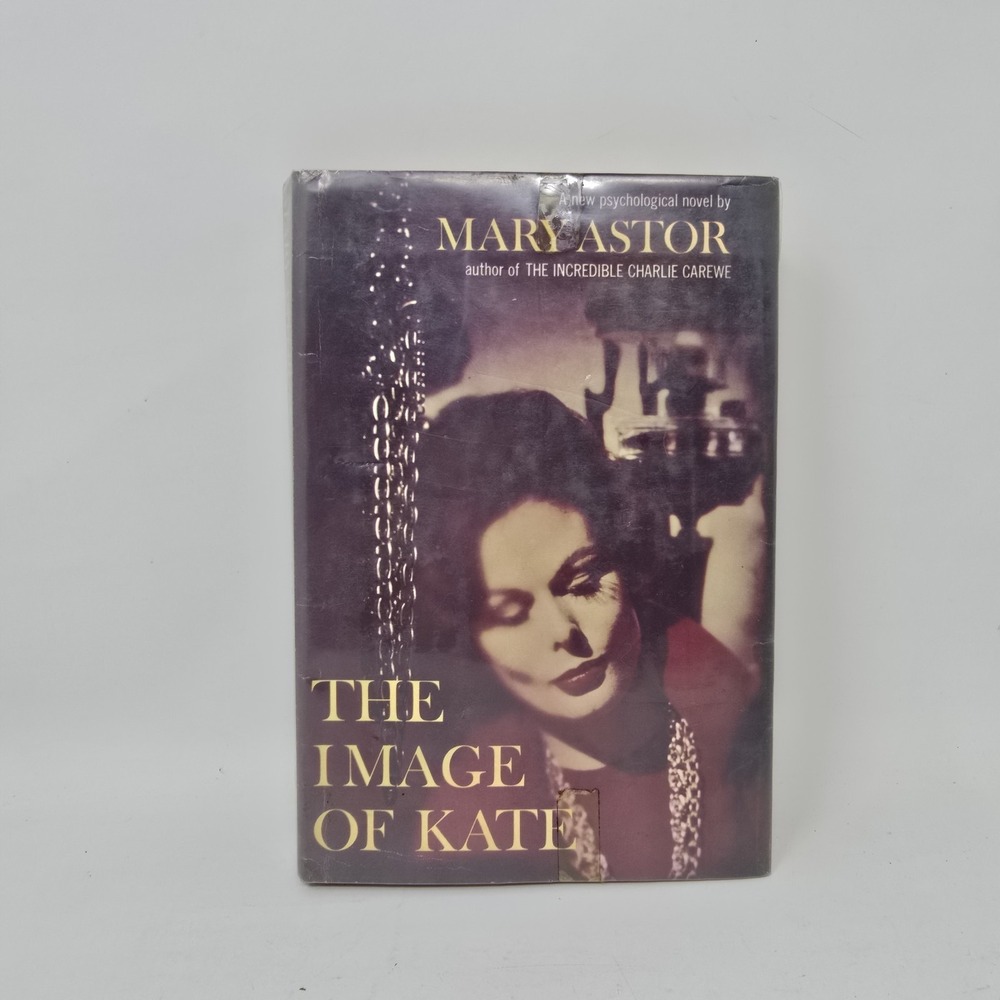 Mary Astor The Image of Kate 1st Edition 1962 Doubleday Hardcover Fiction Book